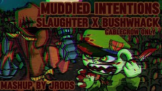 FNF Mashup Muddied Intentions  Slaughter X Bushwhack Cablecrow [upl. by Desiri]