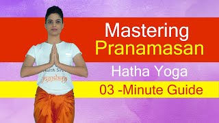 Pranamasana Traditional Hatha Yoga Pradipika Techniques  03 Minute Guide [upl. by Arriaet265]