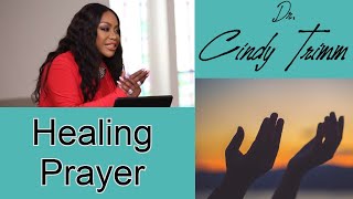 POWERFULDr Cindy TrimmHEALING Prayer [upl. by Aneladgam]