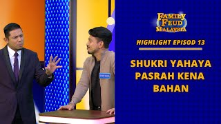 SHUKRI YAHYA PASRAH KENA BAHAN  FAMILY FEUD MALAYSIA [upl. by Uticas]