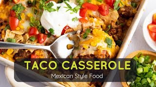 Ultimate Taco Casserole Recipe A FlavorPacked Dinner in One Dish [upl. by Farhsa]