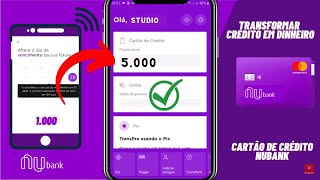 TRANSFORMAR LIMITE DE CRÉDITO EM DINHEIRO E SACAR CARTÃO NUBANK [upl. by Donica]