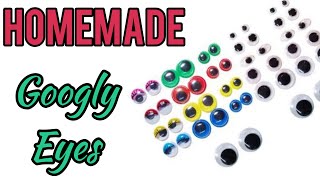 Homemade Googly Eyes  DIY Googly Eyes  How to make googly eyes [upl. by Edrea437]