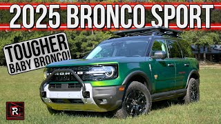 The 2025 Ford Bronco Sport Brings It Closer To The Big Bronco With Better OffRoad Chops [upl. by Seka]