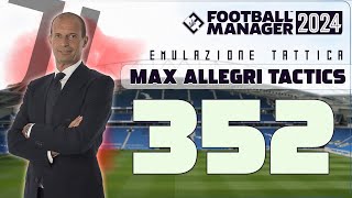 352 MAX ALLEGRI IL CORTO MUSO  TATTICA Football Manager 2024  SOLO 15 GOL SUBITI [upl. by Jacey]