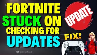 Fortnite Stuck on Checking for Updates  FORTNITE UPDATE [upl. by Yelra]