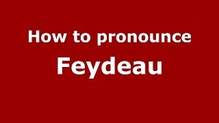 How to pronounce Feydeau FrenchFrance  PronounceNamescom [upl. by Ketti186]