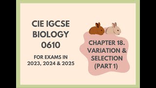 18 Variation and Selection Part 1 Cambridge IGCSE Biology 0610 for exams in 2023 2024 and 2025 [upl. by Bound796]