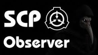 SCP OBSERVER  PART 2 With commentary scpcontainmentbreach scpobserver [upl. by Michella]