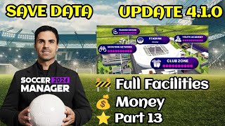 Soccer Manager 2024 Full Facilities Save Data Update  Part 13 [upl. by Marketa235]