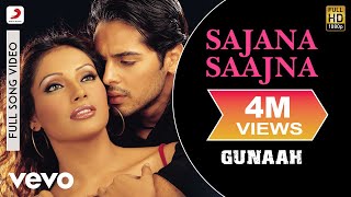 Sajana Saajna Full Video  GunaahDino BipashaAlka Yagnik AbhijeetAnand Raj Anand [upl. by Ian538]