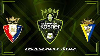 190224  El Corner de Kosner x Radio Marca Navarra  Repaso del partido OsasunaCádiz [upl. by Lennad]