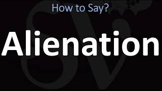 How to Pronounce Alienation CORRECTLY [upl. by Vas481]