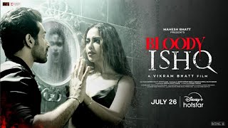 Bloody Ishq  AvikaG  Vikram Bhatt  Official Trailer  July 26  Mahesh Bhatt  DisneyPlus Hotstar [upl. by Dnalevets]