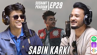 Episode 29 Sabin Karki Beest  Sushant Pradhan Podcast [upl. by Emorej]