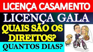 LICENÇA CASAMENTO  QUANTOS DIAS TEM DIREITO QUANDO INICIA A CONTAGEM DA LICENÇA CASAMENTO [upl. by Zurciram]