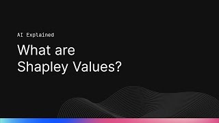 AI Explained Video Series  Learn about Explainable AI and MLOps What are Shapley Values [upl. by Marrilee]