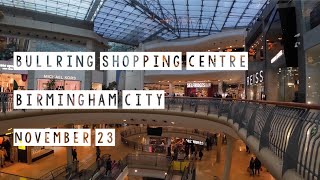 Bullring Shopping Centre Walk  Birmingham City Centre UK  November 2023 4K Tour [upl. by Yznyl685]