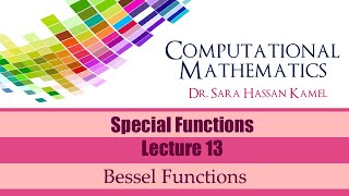 Lecture 13 Bessel Functions [upl. by Eigla150]