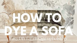 How To Dye A Vintage Sofa In 10 Minutes [upl. by Farant113]