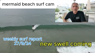 weekly surf report 27924 mermaid beach surf cam [upl. by Iretak]