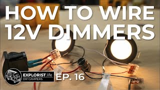 How to Wire 12V Dimmer Switches  Interior Van Lighting Made Easy [upl. by Reffineg816]