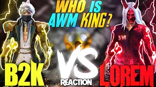 MustWatch Lorem VS B2K FakeOne VS One Clash Squad OP Reaction By 2B Gamer [upl. by Kantor]