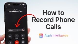 How to Record Phone Calls on iPhone with Apple Intelligence [upl. by Ennis]