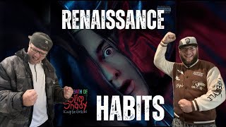 RENAISSANCE amp HABITS  EMINEM UK Independent Artists React OH SLIM SHADY BACK FOR REAL [upl. by Asiaj]