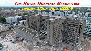 The Royal Hospital Demolition Liverpool Update 21st July 2024 [upl. by Amelie370]