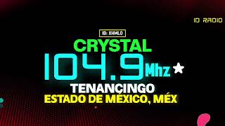 XHMLO Crystal 1049 FM Tenancingo de Degollado Estado de México México [upl. by Narib]