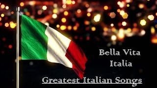 Greatest Italian Songs  Bella Vita Italia  1 Hour [upl. by Timi]