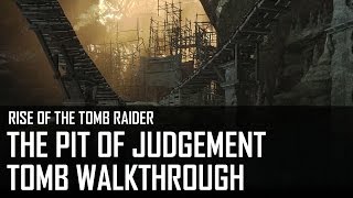 Rise of the Tomb Raider  The Pit of Judgement tomb walkthrough Geothermal Valley 79 [upl. by Farrel]