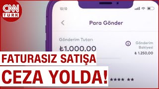 Iban İle Faturasız Satışa Ceza Yolda Her Fiş İçin 3 Bin 400 TL Ceza  CNN TÜRK [upl. by Berty]