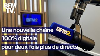 Lancement de BFM2 la nouvelle chaîne info 100 digitale pour suivre toutes les actualités [upl. by Stanfill]