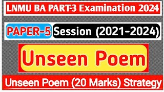 LNMU BA PART3 English Honours PAPER5 Unseen Poem Strategy for 2024 Examination [upl. by Hamrnand]