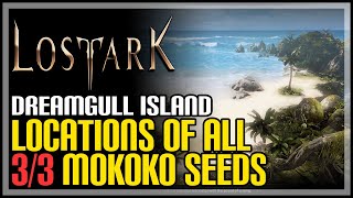 Dreamgull Island All Mokoko Seeds Lost Ark [upl. by Atrim]