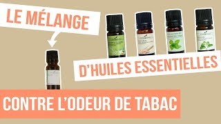 DIY ANTIODEUR DE TABAC  Fabriquer son remède naturel aux huiles essentielles [upl. by Rebmyt]