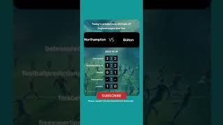 Northampton vs Bolton Today Prediction football predictions bettingtips [upl. by Dripps38]