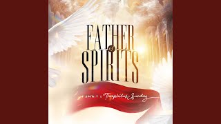 Father of Spirits [upl. by Medora]