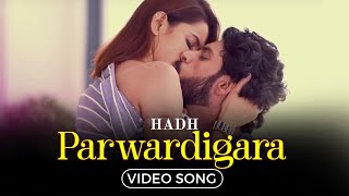 Parwardigara  Video Song  HADH  Vidur Anand  Tithi Raaj  Trishaan Maini  Miesha  Vikram Bhatt [upl. by Tnafni]