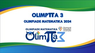 OLIMPπA 3Olimpiade Matematika 2024  Diamond Education Institute [upl. by Erreit527]