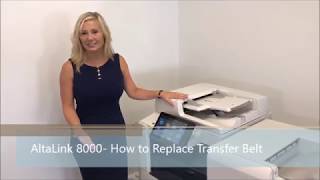 AltaLink 8000  How to Replace Transfer Belt [upl. by Backler]