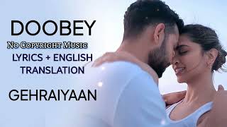 DOOBEY Lyrics GEHRAIYAAN  Deepika Siddhant  Lothika  No Copyright Hindi Song [upl. by Masuh]