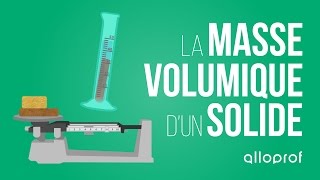 La masse volumique dun solide  Sciences  Alloprof [upl. by Aimaj]