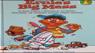 Ernie’s Big Mess Read Aloud Book [upl. by Matilda114]