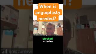 When is Angioplasty Needed  Dr Curnew MD [upl. by Sofko]