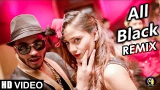 All Black Remix Dj DiVit amp Parsh  Sukhe Raftaar  VDJ Mosharef HD [upl. by Dambro559]