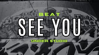 SEE YOU  BEAT ll UNDER STUDIO [upl. by Lanaj]