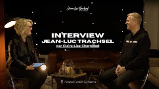 Interview de JeanLuc Trachsel au Gospel Center Lausanne par ClaireLise Cherpillod  Lets talk [upl. by Essilevi]